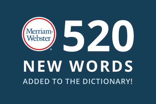 merriam webster 520 new words added to the dictionary